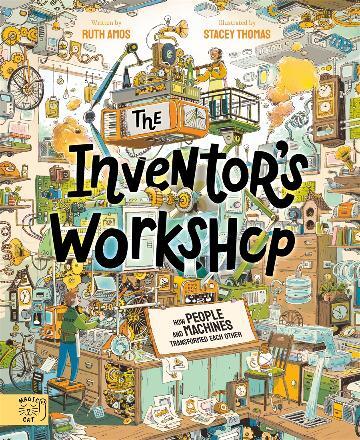 Inventor's Workshop, The: 10 Inventions That C