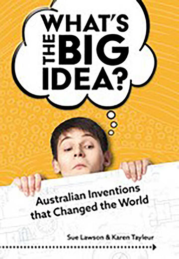 What's the Big Idea: Inventions that Changed t