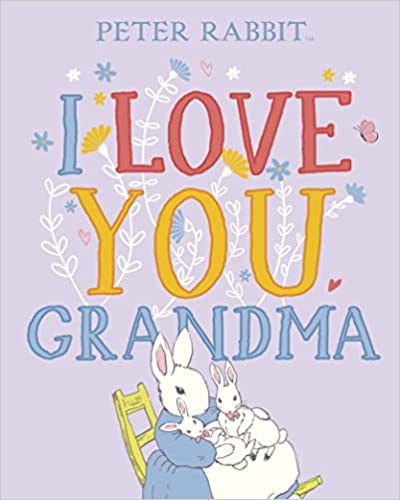 Peter Rabbit I Love You Grandma Hardcover Book