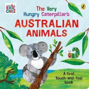 Very Hungry Caterpillar Australian Animals Board Book