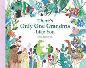 There's Only One Grandma Like You Hardcover Book