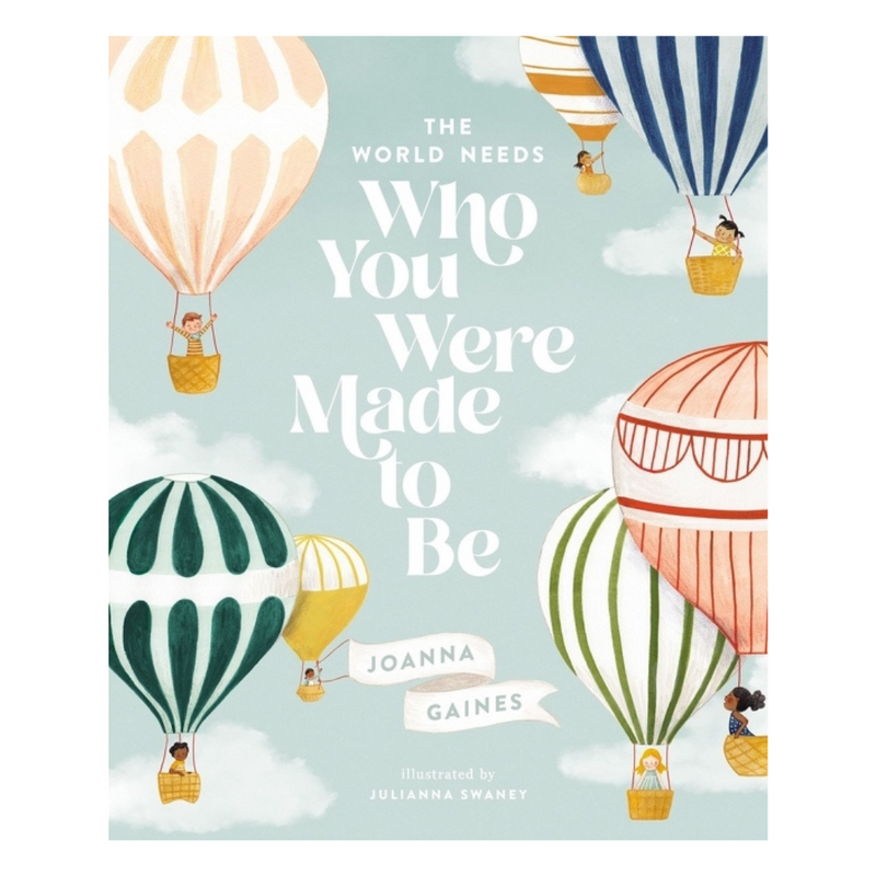 The World Needs Who You Were Made To Be Hardcover Book